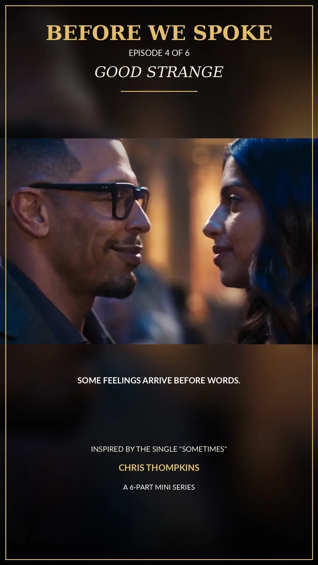 Before We Spoke — Episode 4: Good Strange. Approved episode cover.